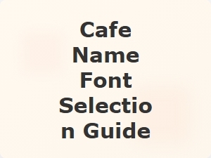 Cafe Name Font Selection Guide