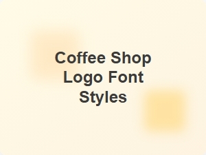 Modern Coffee Shop Logo Font Styles